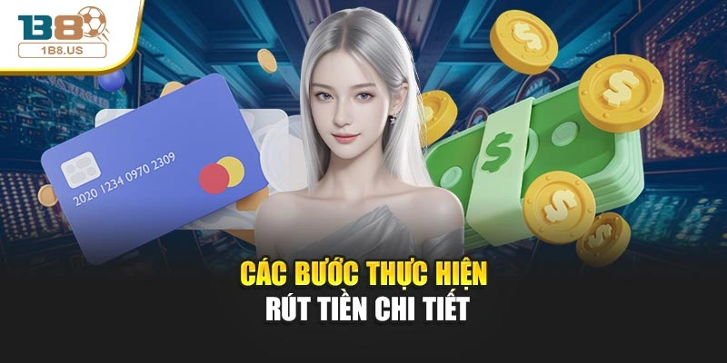 Các bước thực hiện rút tiền chi tiết