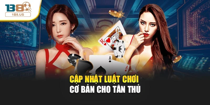Cập nhật luật chơi cơ bản cho tân thủ