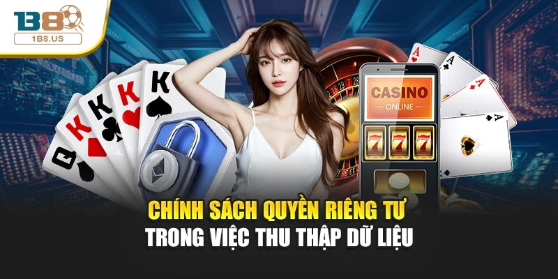 Chính sách quyền riêng tư trong việc thu thập dữ liệu