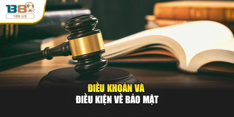 Điều khoản và điều kiện về bảo mật