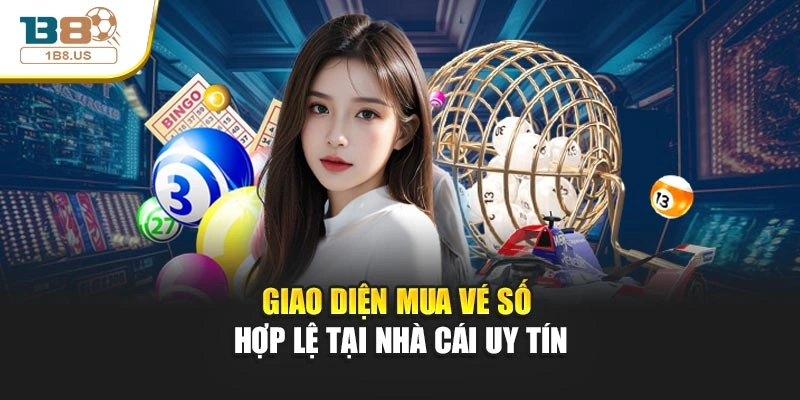 Giao diện mua vé số hợp lệ tại nhà cái uy tín