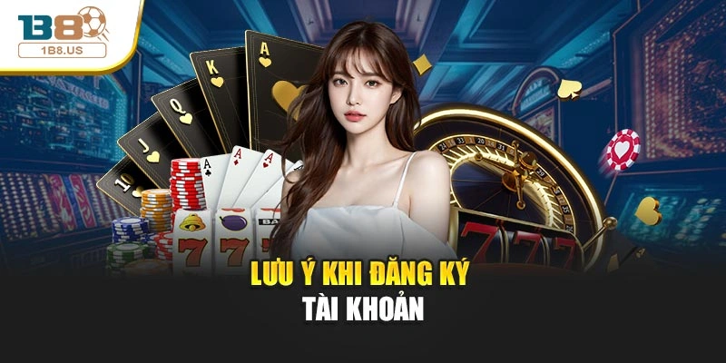 Lưu ý khi đăng ký tài khoản