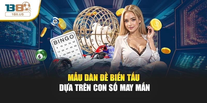 Mẫu dàn đề biến tấu dựa trên con số may mắn