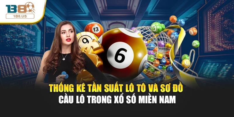          Thống kê tần suất lô tô và sơ đồ cầu lô trong xổ số miền Nam